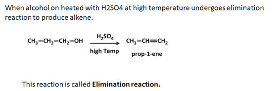 When alcohol on heated with H2SO4 at high temperature undergoes elimination reaction to produce alkene. H2SO4 CH3-CH CH2 CH,