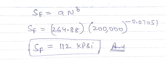 SF a N 0.0705) SF = 264.8e) (200,000) 1 Sf 112 KPsi And