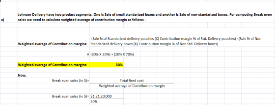 Johnson Delivery have two product segments. One is Sale of small standarized boxes and another is Sale of non-standarized box