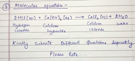 © Moleculas equation – (as.) - 2 Hcl Car.) + Hydrogen Chloride Ca(OH) Calcium Call, Car) + 2H₂O Calcium - water Chloride -hyd