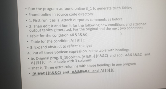 Run the program as found online 3_1 to generate truth Tables Found online in source code directory 1. First run it as is. Att