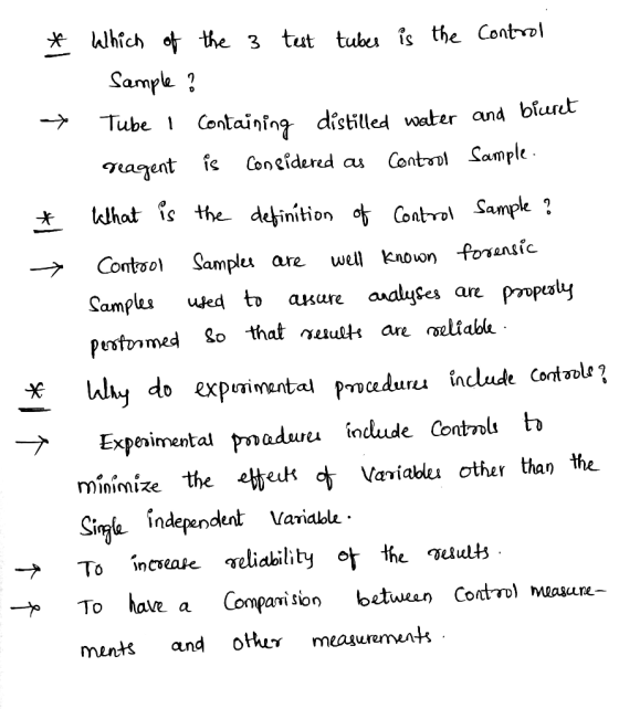 1 . * Which of the 3 test tubes is the control Sample? Tube I containing distilled water and blueret reagent is considered as