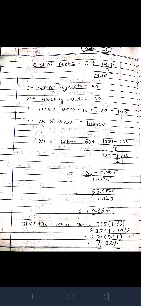 OLA Cost of Debte_ C+ m2 n MAP 6: coucon Payment 360 NHatuity vawe 1000 P= current price - 1025 -20 = 1005 n No. of years = 1