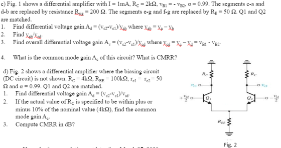 c) Fig. 1 shows a differential amplifier with I = 1mA, Rc = 2k2, VB1 = - VB2, a = 0.99. The segments c-a and d-b are replaced