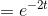 =e^{-2t}