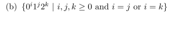 (b) {Oʻ11 2k | i, j, k > 0 and i = j or i = k}