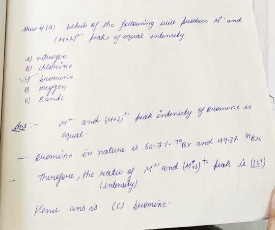 nchich ef the felteuing ie fuuce (M42JT Beaks o aal ntensily and pus-yla) A)nituogon B) Chldine romine E Bandc M and 2) pak i