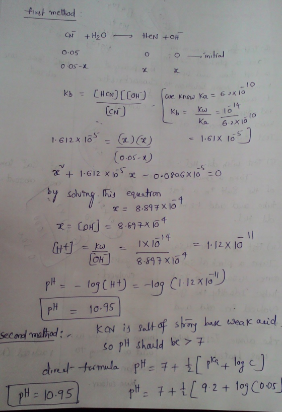 Pirst nethod 0.O5 -1o I6 Ka 6 2X Io 1612 X o)) (o os-x) -S by Solvhy阪 equation = 8.877x10 pH = 1095 Second malhod so pH shoul