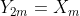 Y_{2m}=X_{_{m}}