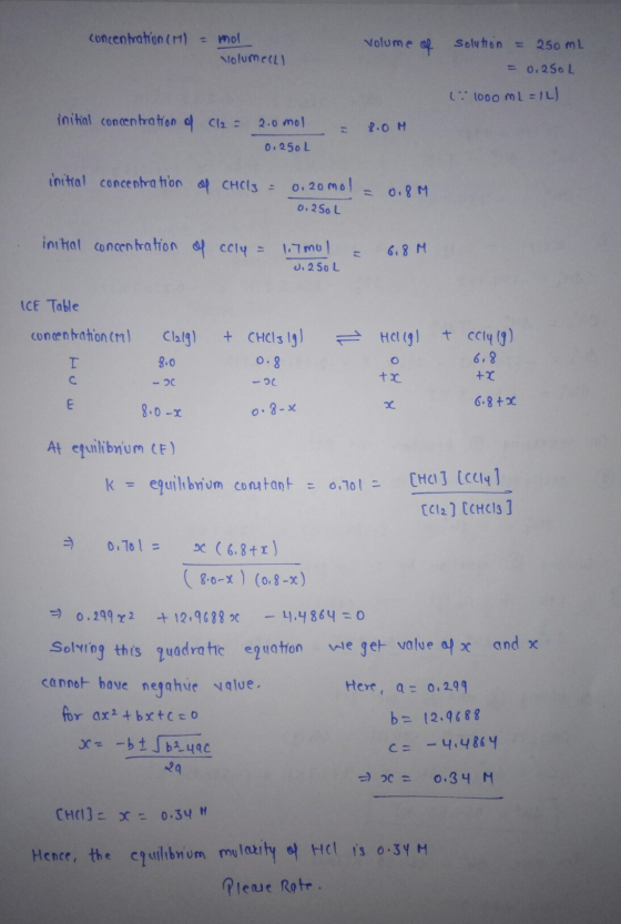 concentration (M = mol volumell volume of solution = 250 mL = 0.250L 1000 mL = IL) initial concentration of Cl2 = 2.0 mol 0.2