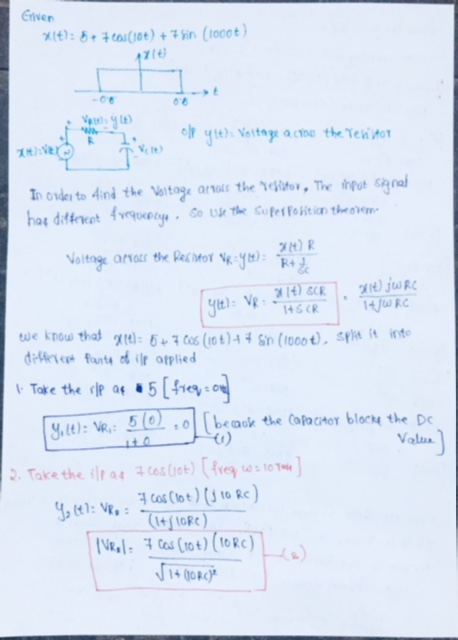 Given X(t):5. Feas(106) + 7 8in (1000) olp ytt) Voitaze a co the Teri01 In order to find the voltage arross the bov, The inpu