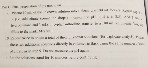 beaker. Repeat steps 6 - Part C. Final preparation of the unknown 9. Pipette 10 mL of the unknown solution into a clean, dry