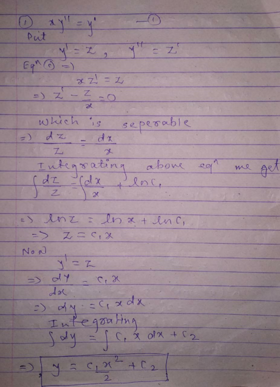 c xzl = 2 -) Z -2-0 which is seperable egr Z Integrating above (de (dx tloc J Z ) 2 me get = lnt = ln at luc. => D= C,& Non e