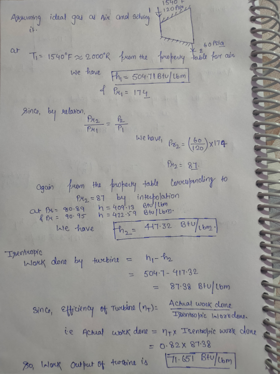 1540 t 120 Psiq 941 Assuming ideal gas as Air and solving it. 60 Psta at T,= 1540°F ~ 2000R from the property table for air F