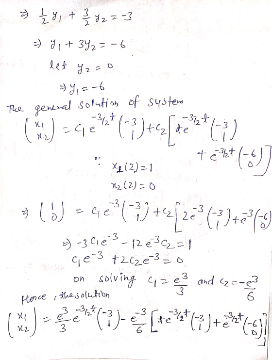 4 e 2t 0 kan ces t2cze 3 = 0 = £4, + 2 2 2 2 = -3 = y + 342=-6 let Y2=0 2) Y = -6 The general solution of system -3627 - 327