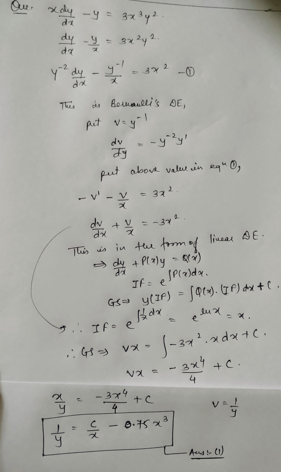 realy - y = 3x3y2 This is Benaullis DE, pet wagol put above value in equo, -v-Y = 3x2. This is in the form of linear DE. a d