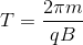 T=\frac{2\pi m}{qB}