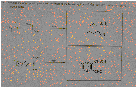 3. Provide the appropriate product(s) for each of the following Diels-Alder reactions. Your answers must be stereospecific: C
