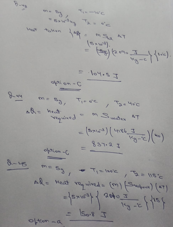 -43 ma Ti= -10°c so = 5x13 kg Ray Heat taken m sa ( 5x103). (2090 J kg-c 155) $cc). = 104.5 J option-c 9-५५ 59 Тəе Чәа oQ =