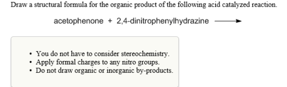 Draw a structural formula for the organic product