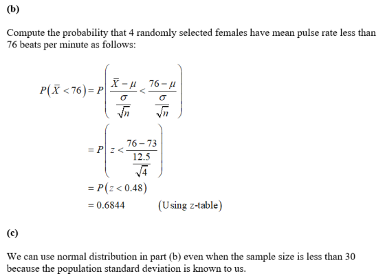 (b) Compute the probability that 4 randomly selected females have mean pulse rate less than 76 beats per minute as follows: 7