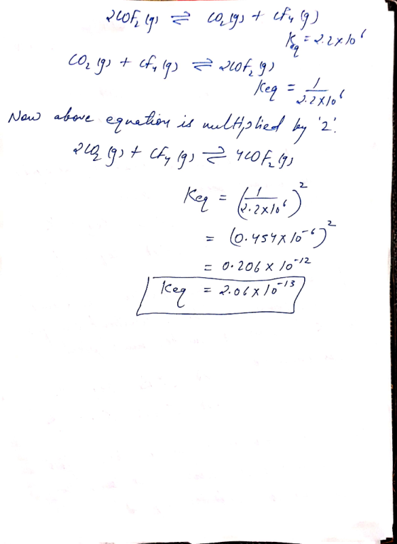 2.2 X10 ? OF q B colgst efy (9) 18=2.2410 CO₂ igs + cfu (9) ²20f, g) keq = do exto Now above equation is multiplied by 2! Qą
