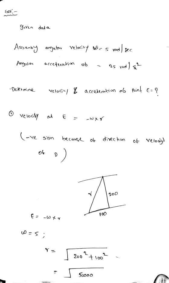 sol - given data Assembly angular relocity = 5 rad) sec Angular acceferation ob as radla² Determine Velocity & acceleration o