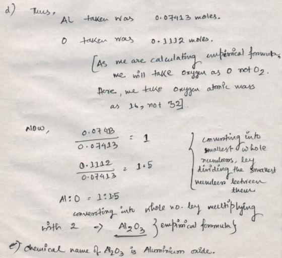 d) Thus, AL taken was 0.07413 moles. o ub, taken was 0.1 112 moles. As we are calculating emperucal from me will take oxygen