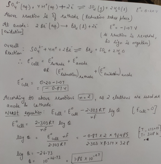 Sou (aq.) + 4H+ (aq.) +28 = So, (g) + 240(1) E= 0.20 Above reaction is of cathode ( Reduction takes place) At anode: 2 Br (ag