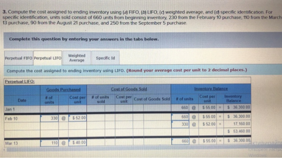 3. Compute the cost assigned to ending inventory using (a) FIFO, (b) LIFO, (weighted average, and (c) specific identification
