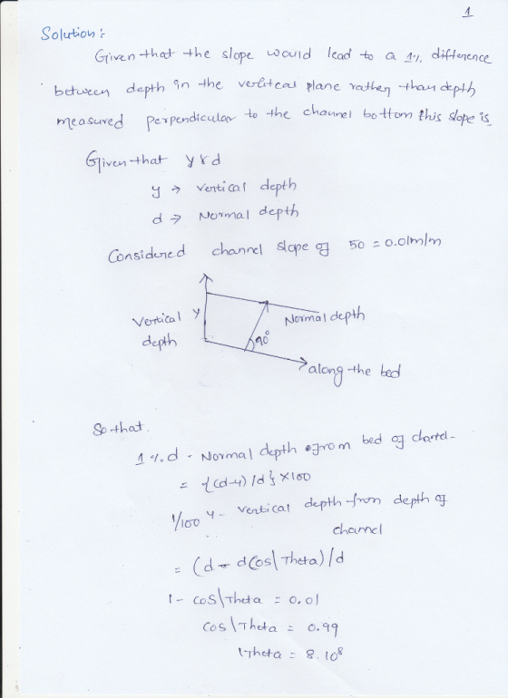 Solution Gtiven thet the slope ould lead to a , diterence betu een depth 9n ㅢhe verftea/ Plane Yc then -tha너 d.pth to the cha