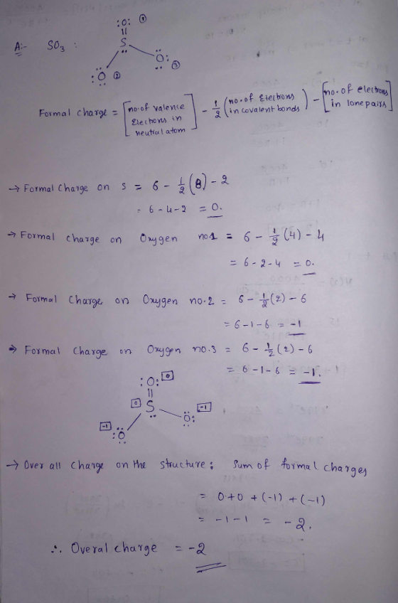 orn A SO₂ : (no. of Electrons I lin covalent bonds I no. of electrom in lonepairs Formal charge = I no of valence Elections i