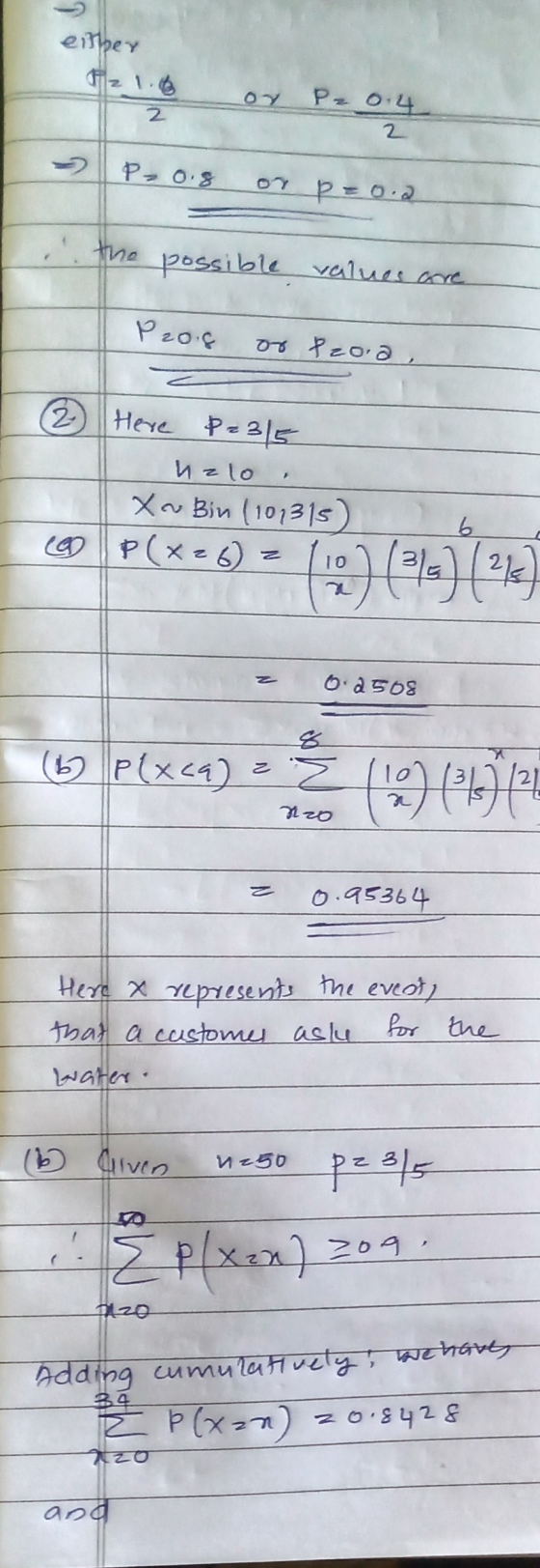 either on Pe 0.4 - P-0.8 or p=0.2 .. the possible values are P2o.5 or pro a Here P2315 100 P(x=6) = ( 3 ) (9) (22 uzlo. Xou B