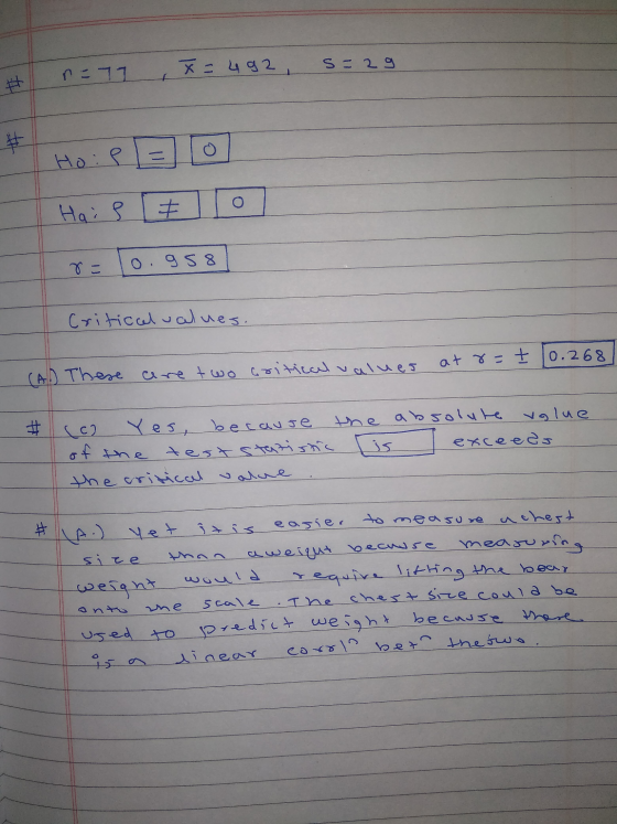 r = 77 x = 492 s=29 Ho : P = 0 Hais # 0 8= 10.958 Critical values. (A. There are two critical values at r= I 10.2681 + #sco Y