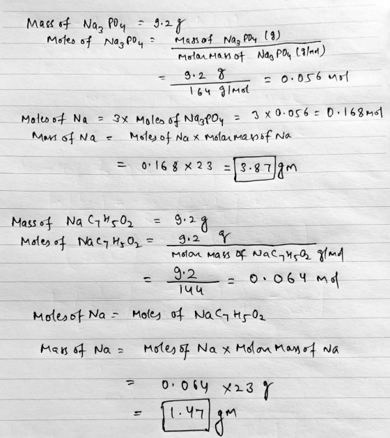 Mass of Na, Poy = 9.2g Mokes of Na₂ po y = mass of Na poy (g) Molar mass of Nag Pou (9/91) = 9. 28 = 0.056 mol 164 gimot Mole