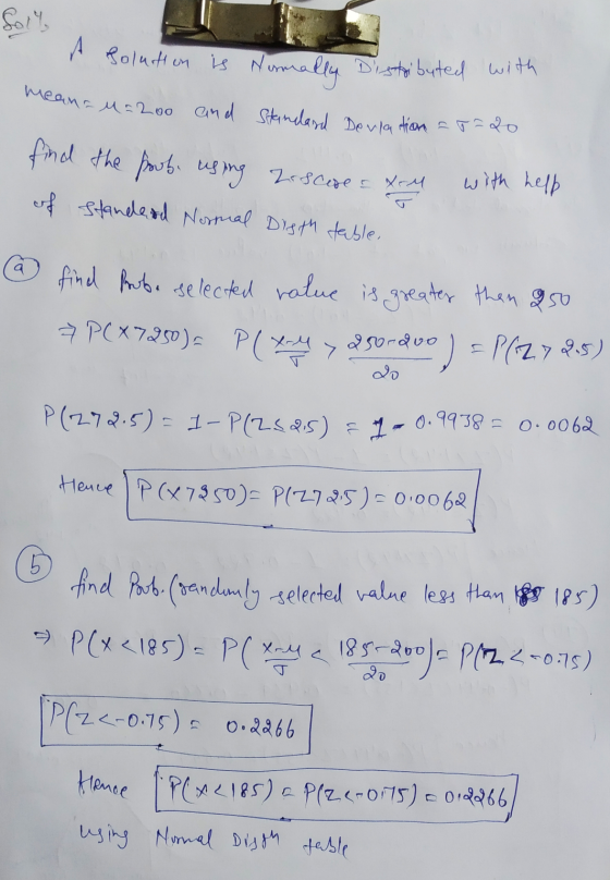 Meanr u=200 and Standard deviation = 20 Soll A solution is Normally Distributed with find the prob. using Ziscare = &M of sta