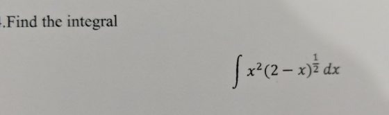 -.Find the integral { x(2-2)i de