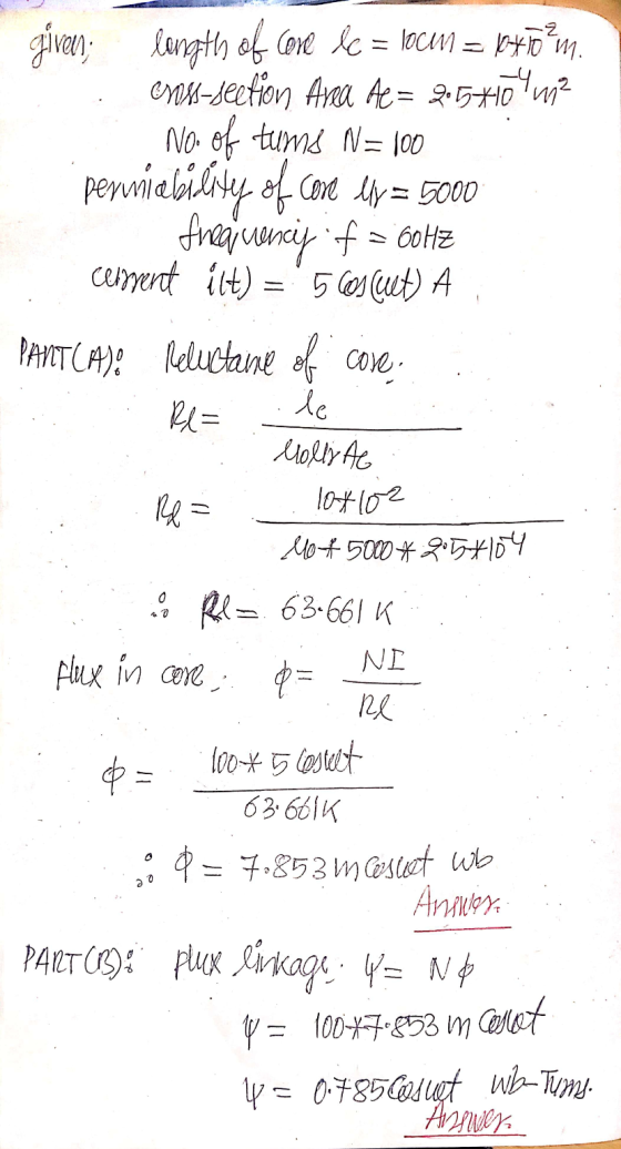given; length of cone bc = locmi = x+15°m. ens-section Area Ae= 2.5+104672 No. of tums N= 100 permiability of core ly= 5000 -