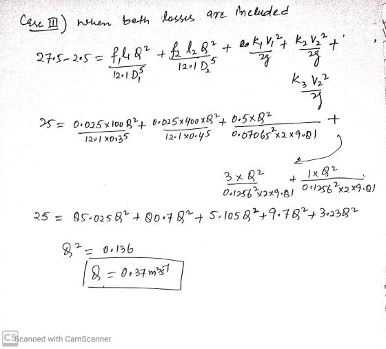 Case I) when both losses are included 27.5=205= fli82 + fa l 8² + Rok, V, 2 K₂ V2² - 120105 120155 g 23 K₂ V2² + 355 0.025 x