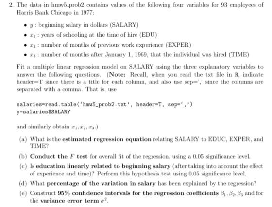 2. The data in hmw5-prob2 contains values of the following four variables for 93 employees of Harris Bank Chicago in 1977: ·y