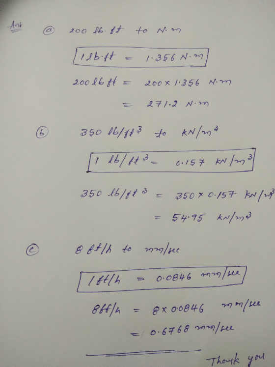 a 200 lb. Et to Nam [ilbift = 1.356 N.m/ 20016 ft = 200x1356 N.m = 271:2 nim 350 e61f23 to kN/m3 [ 1 lb / 143 _ 0.157 kN/m 3