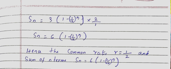 So Sn: 3 (1 -66%) x 2 2 6 (14) rato Y = 1 / and So = 661-6?) Hence Common the terms Sum of