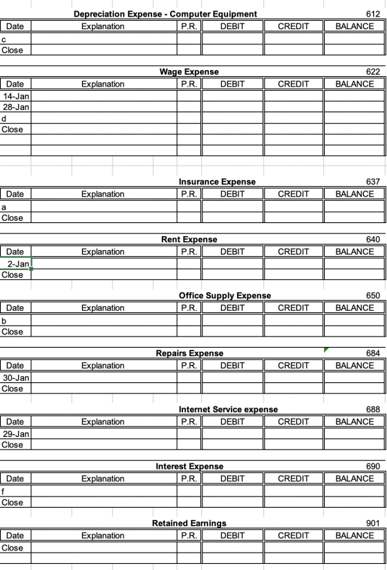 Depreciation Expense - Computer Equipment Explanation P.R. DEBIT 612 BALANCE Date CREDIT Close Explanation Wage Expense P.R.