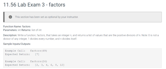 11.56 Lab Exam 3 - factors This section has been set as optional by your instructor Function Name: factors Parameters: int Re