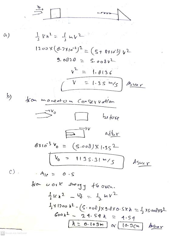 三口 a) tkn² = fura 1200 X (69-7810*2)2 = (5+8x103) 42 9. 0820 = 5.oo8v2 V2 1.8136 v = 1-35 mis As wer b) from monentom Conseru