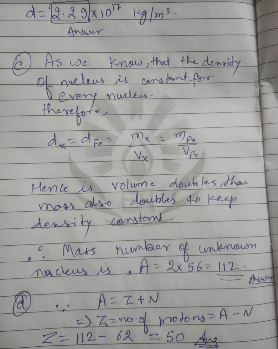 d. 19.29x107 kg/m3. Answer As we know, that the de density of nucleus is constant for of every nucleus therefore, dx = d pe =