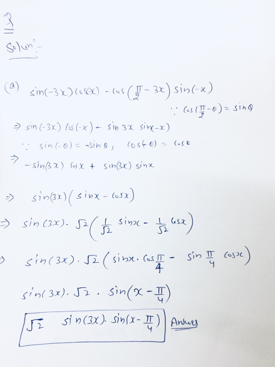 زیر Solun? 9 (a) sin(-3) (55W) - cus (II – 3x) sin(-x) Cos (TT-0) = sing > sin (-3x) (0 (-x) = sin 3x sine-x) sin (O) = -sino