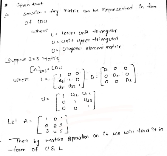 esi 032 Given that soulion Any matrix can be represented in form of Cou where lower unit triangular u= unit upper triangular