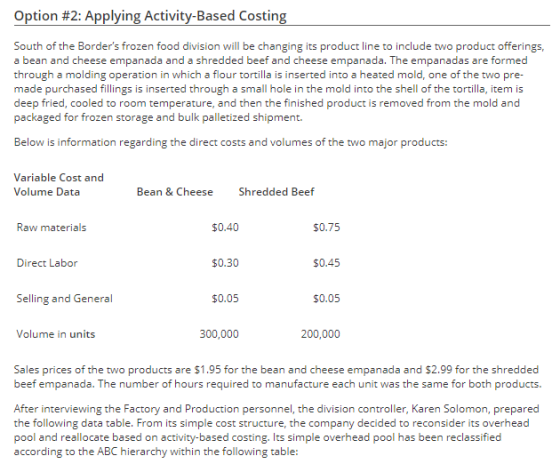 Option #2: Applying Activity-Based Costing South of the Borders frozen food division will be changing its product line to in