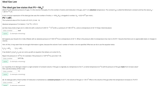 Ideal Gas Law The ideal gas law states that PV = Nk T where P is the absolute pressure of a gas, V is the volume it occupies,